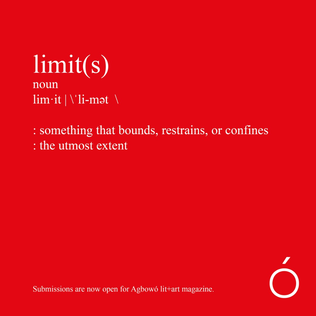Limits Agbowo Magazine Agbowo Art Literary Art